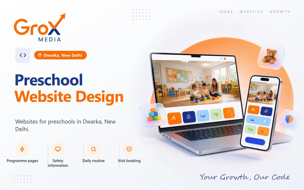 Preschool Website Designing Company in Dwarka — Grox Media preschool website on laptop and mobile